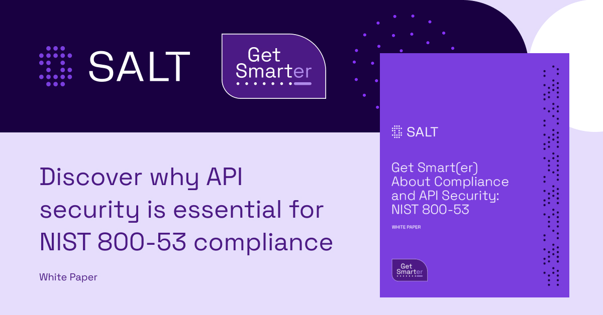 Salt Security: Compliance and API Security: NIST 800-53